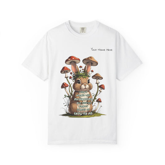 Cute Mushroom Bunny T-Shirt, Funny Quote Tee, Gift for Nature Lovers, Trendy Unisex Shirt, Casual Wear, Gardening Gift